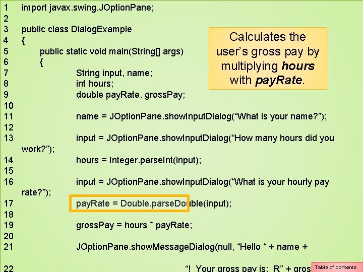 1 import javax. swing. JOption. Pane; 2 3 public class Dialog. Example Calculates the 1 import javax. swing. JOption. Pane; 2 3 public class Dialog. Example Calculates the