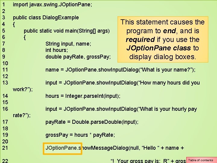 1 import javax. swing. JOption. Pane; 2 3 public class Dialog. Example This statement 1 import javax. swing. JOption. Pane; 2 3 public class Dialog. Example This statement