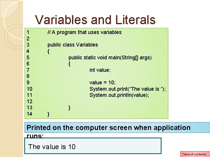 Variables and Literals 1 2 3 4 5 6 7 8 9 10 11 Variables and Literals 1 2 3 4 5 6 7 8 9 10 11