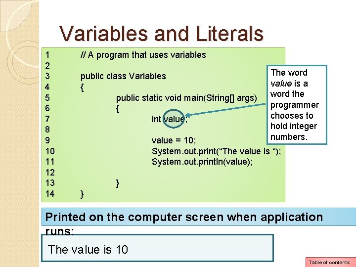 Variables and Literals 1 2 3 4 5 6 7 8 9 10 11 Variables and Literals 1 2 3 4 5 6 7 8 9 10 11