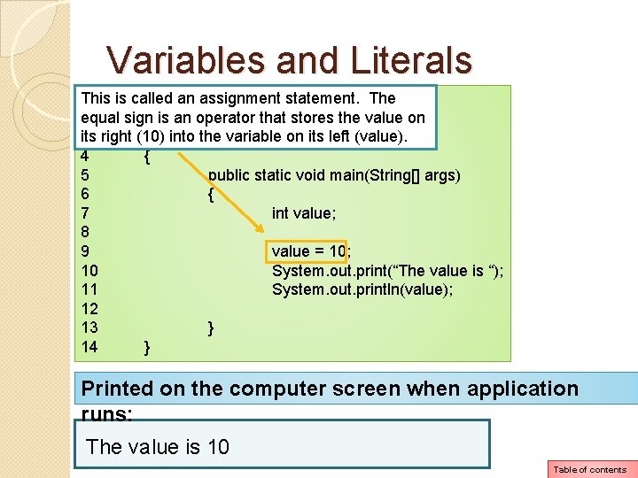 Variables and Literals This is called an assignment statement. 1 // A program that Variables and Literals This is called an assignment statement. 1 // A program that