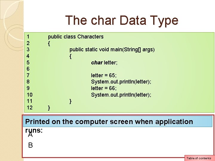 The char Data Type 1 2 3 4 5 6 7 8 9 10 The char Data Type 1 2 3 4 5 6 7 8 9 10
