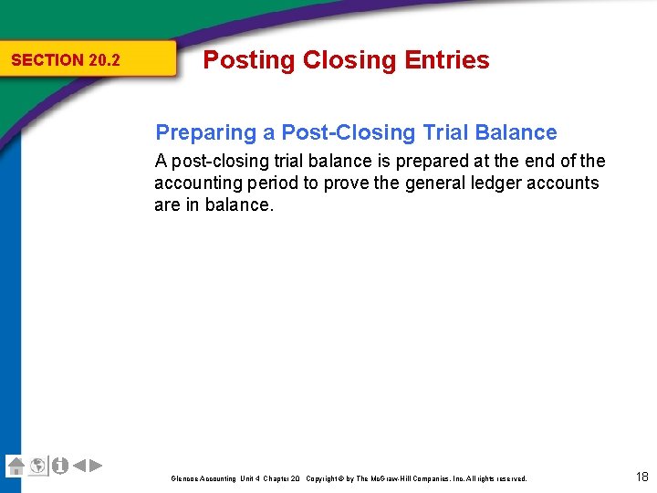 SECTION 20. 2 Posting Closing Entries Preparing a Post-Closing Trial Balance A post-closing trial