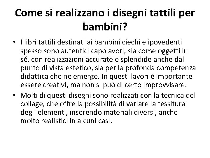 Come si realizzano i disegni tattili per bambini? • I libri tattili destinati ai