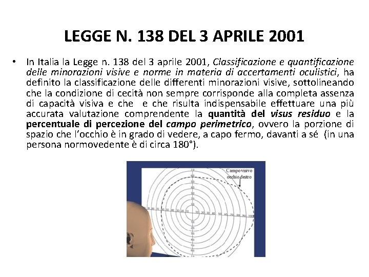 LEGGE N. 138 DEL 3 APRILE 2001 • In Italia la Legge n. 138