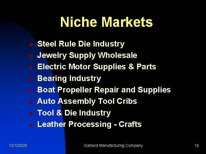 Niche Markets n n n n 12/1/2020 Steel Rule Die Industry Jewelry Supply Wholesale