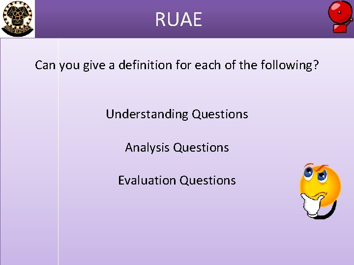 RUAE Can you give a definition for each of the following? Understanding Questions Analysis