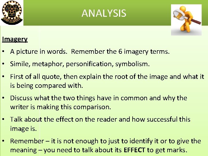 ANALYSIS Imagery • A picture in words. Remember the 6 imagery terms. • Simile,