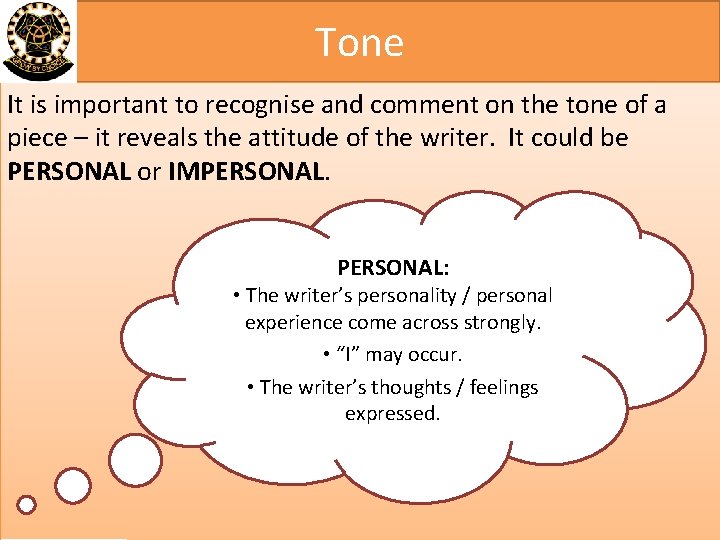 Tone It is important to recognise and comment on the tone of a piece