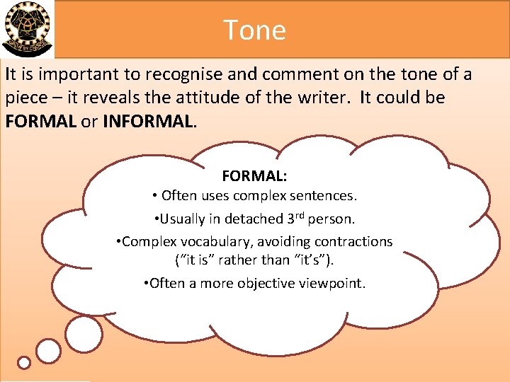 Tone It is important to recognise and comment on the tone of a piece