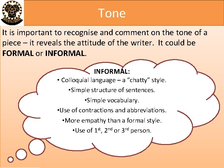 Tone It is important to recognise and comment on the tone of a piece