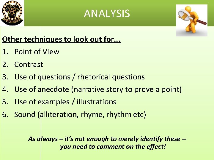 ANALYSIS Other techniques to look out for. . . 1. 2. 3. 4. 5.