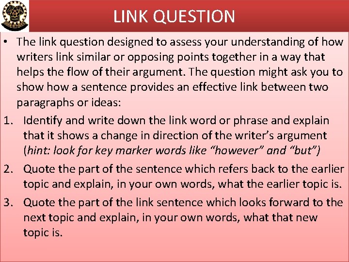 LINK QUESTION • The link question designed to assess your understanding of how writers