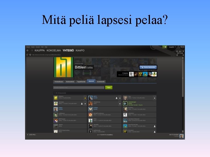Mitä peliä lapsesi pelaa? Mitä peliä lapsesi pelaa?
