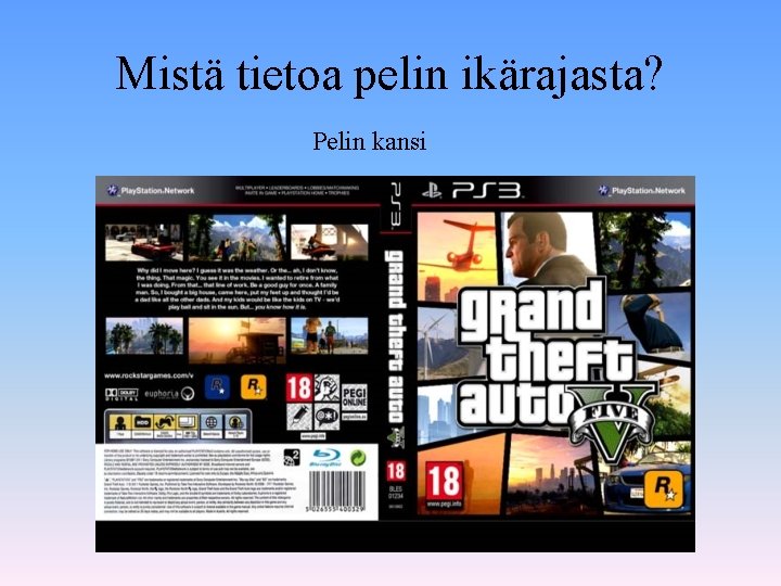 Mistä tietoa pelin ikärajasta? Pelin kansi 