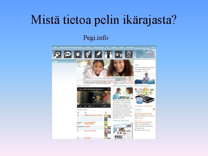 Mistä tietoa pelin ikärajasta? Pegi. info 