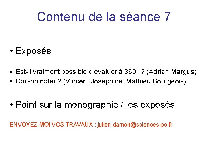 Contenu de la séance 7 • Exposés • Est-il vraiment possible d’évaluer à 360°