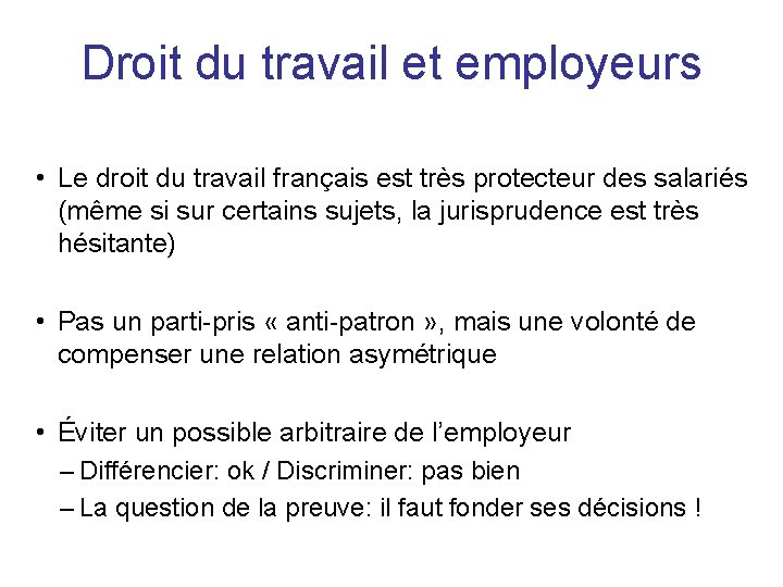 Droit du travail et employeurs • Le droit du travail français est très protecteur