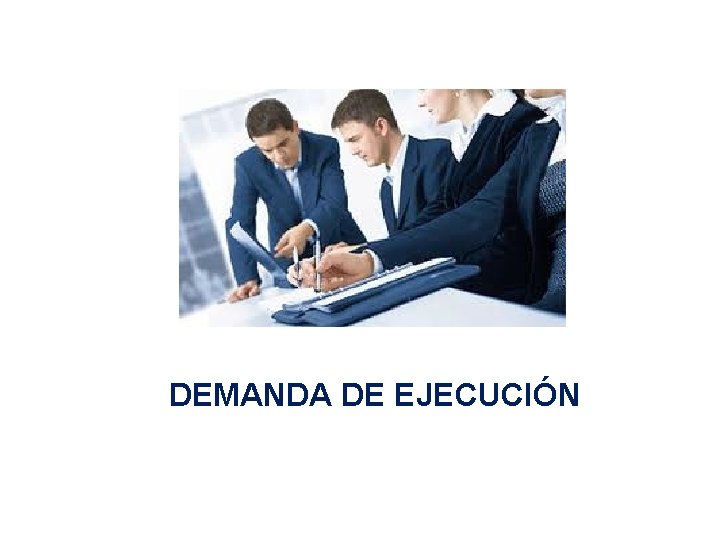 DEMANDA DE EJECUCIÓN DEMANDA DE EJECUCIÓN