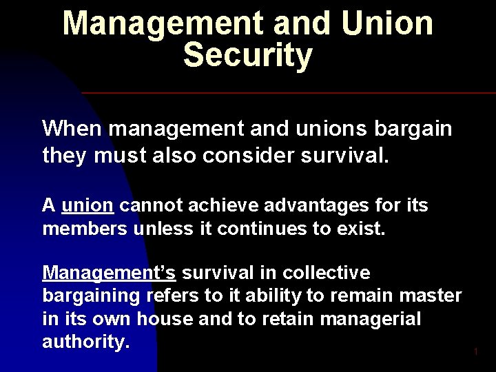 Management and Union Security When management and unions bargain they must also consider survival.