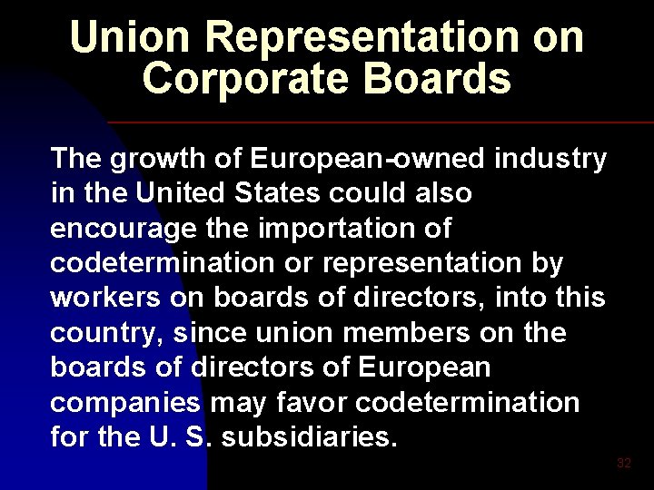 Union Representation on Corporate Boards The growth of European-owned industry in the United States
