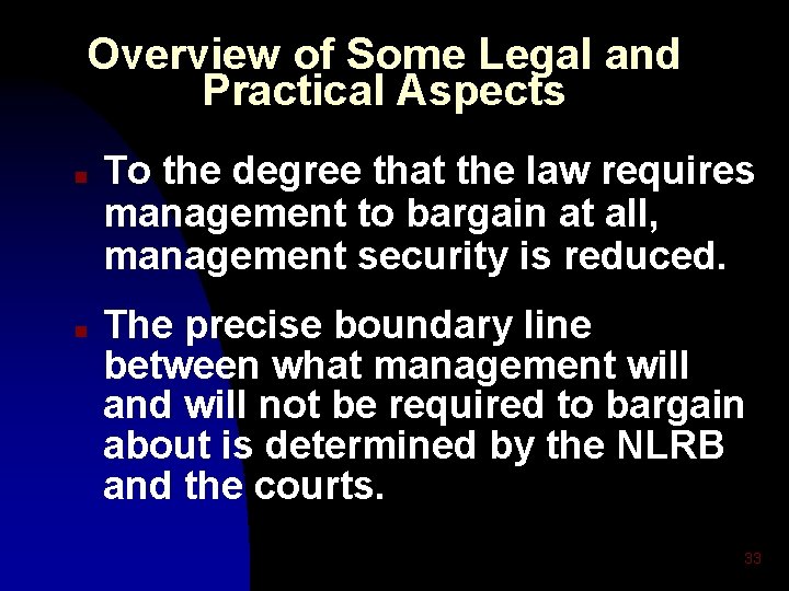 Overview of Some Legal and Practical Aspects n n To the degree that the