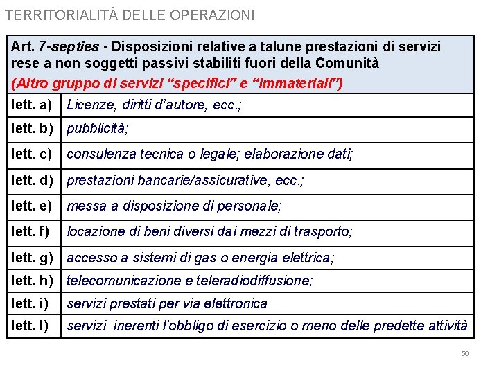 TERRITORIALITÀ DELLE OPERAZIONI Art. 7 -septies - Disposizioni relative a talune prestazioni di servizi