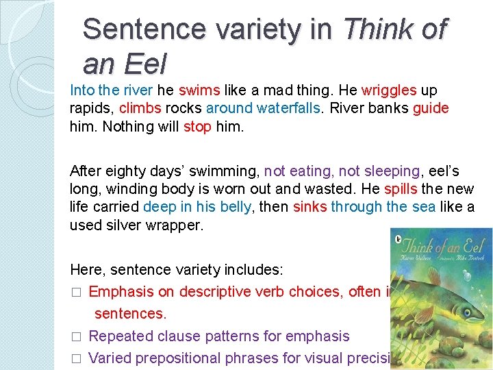 Sentence variety in Think of an Eel Into the river he swims like a