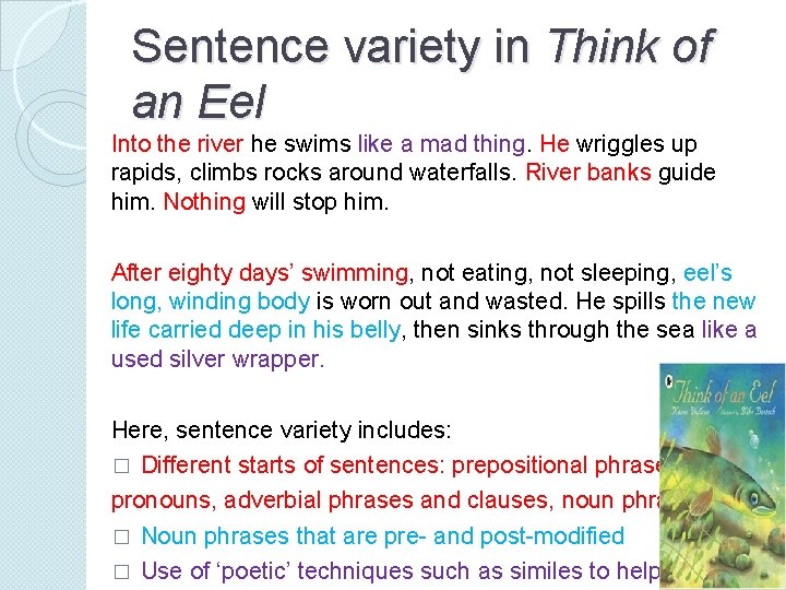 Sentence variety in Think of an Eel Into the river he swims like a