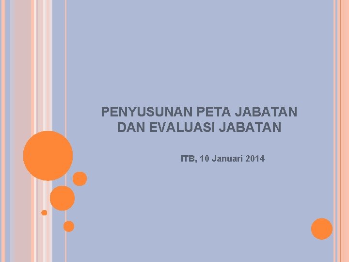 PENYUSUNAN PETA JABATAN DAN EVALUASI JABATAN ITB, 10 Januari 2014 