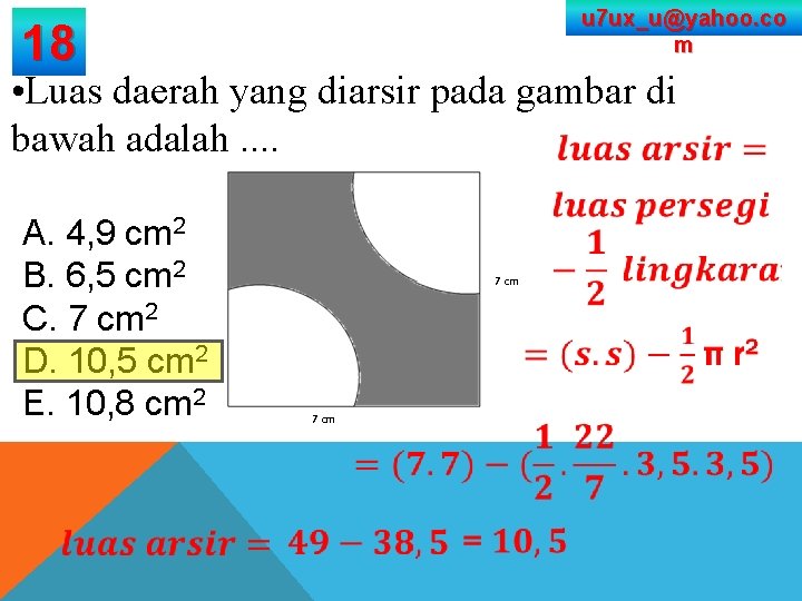 u 7 ux_u@yahoo. co m 18 • Luas daerah yang diarsir pada gambar di