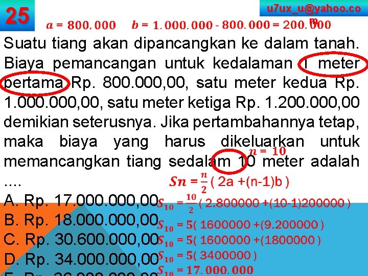 25 u 7 ux_u@yahoo. co m Suatu tiang akan dipancangkan ke dalam tanah. Biaya