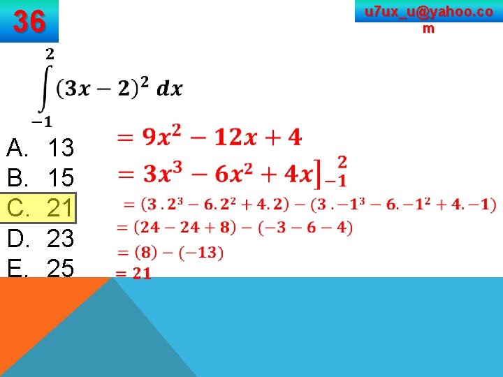 u 7 ux_u@yahoo. co m 36 A. B. C. D. E. 13 15 21