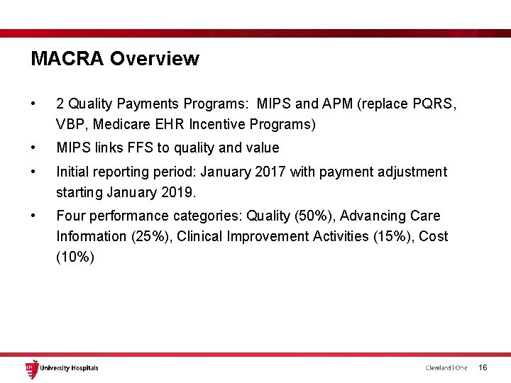 MACRA Overview • 2 Quality Payments Programs: MIPS and APM (replace PQRS, VBP, Medicare MACRA Overview • 2 Quality Payments Programs: MIPS and APM (replace PQRS, VBP, Medicare