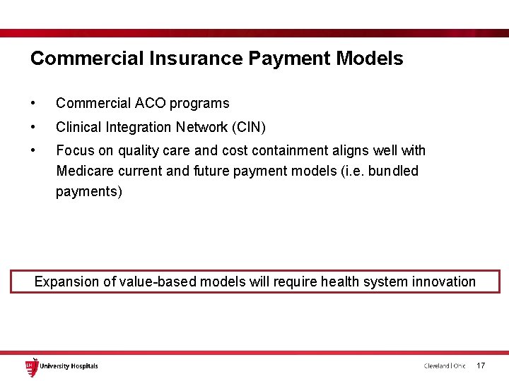 Commercial Insurance Payment Models • Commercial ACO programs • Clinical Integration Network (CIN) • Commercial Insurance Payment Models • Commercial ACO programs • Clinical Integration Network (CIN) •