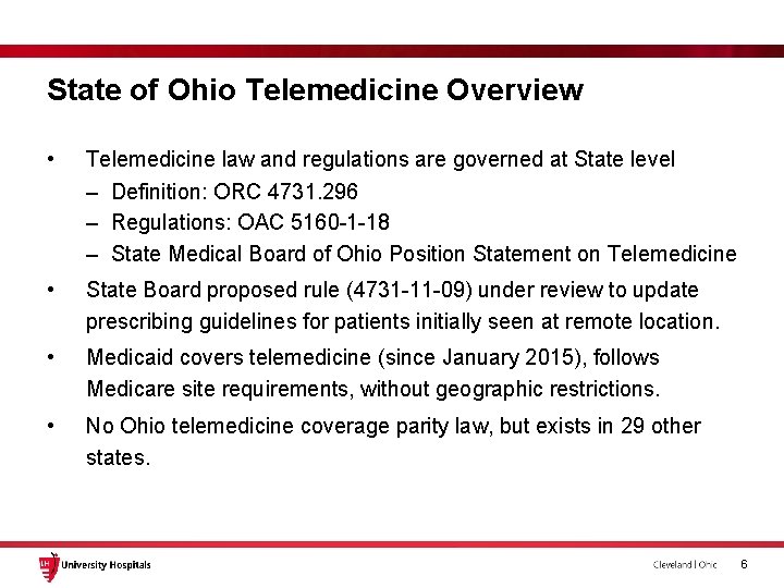 State of Ohio Telemedicine Overview • Telemedicine law and regulations are governed at State State of Ohio Telemedicine Overview • Telemedicine law and regulations are governed at State