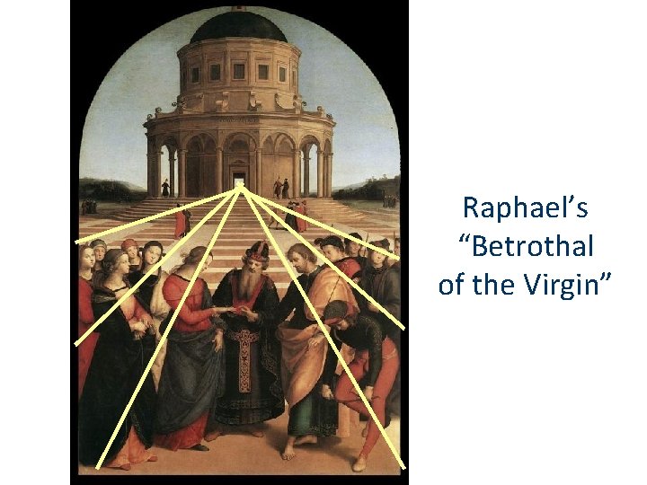 Raphael’s “Betrothal of the Virgin” 