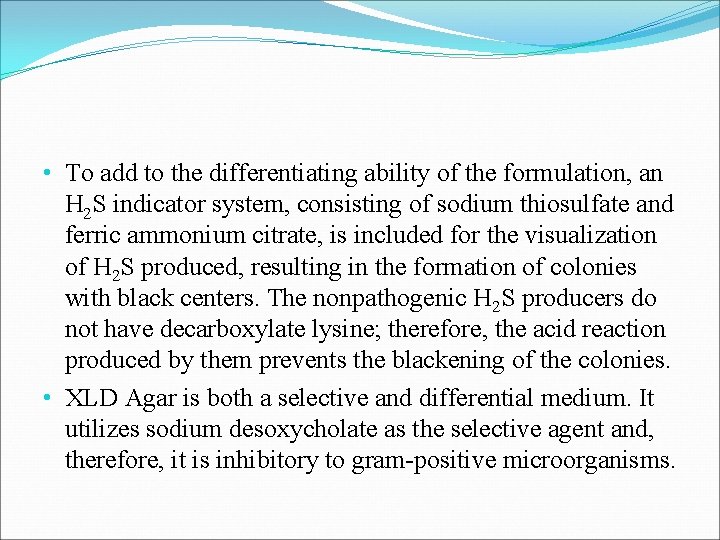 • To add to the differentiating ability of the formulation, an H 2