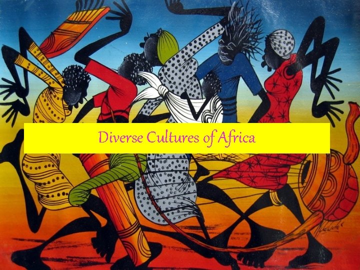 Diverse Cultures of Africa 