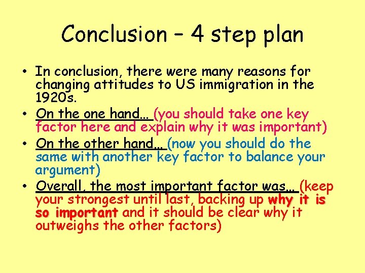 Conclusion – 4 step plan • In conclusion, there were many reasons for changing