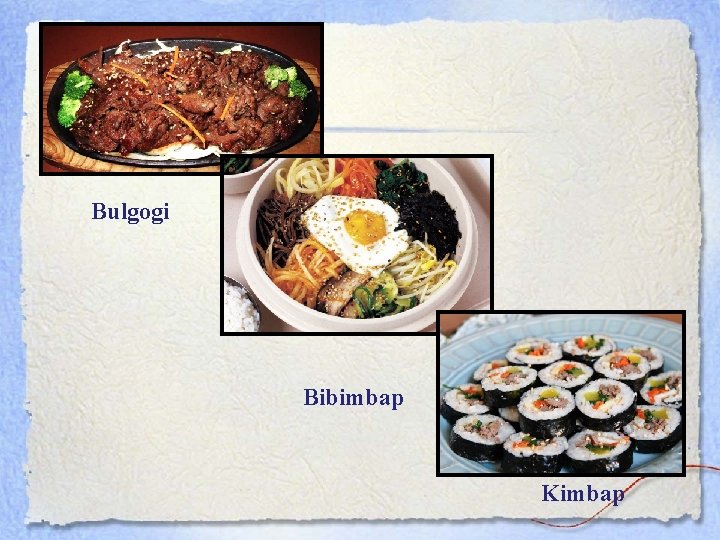 Bulgogi Bibimbap Kimbap 