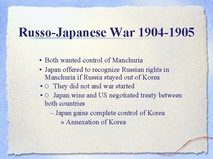 Russo-Japanese War 1904 -1905 • Both wanted control of Manchuria • Japan offered to