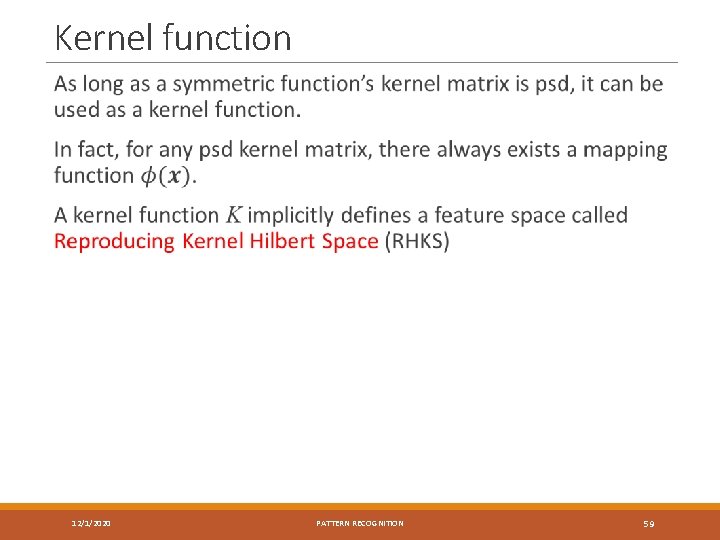 Kernel function 12/1/2020 PATTERN RECOGNITION 59 