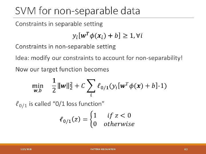 SVM for non-separable data 12/1/2020 PATTERN RECOGNITION 63 