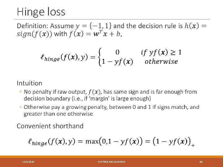 Hinge loss 12/1/2020 PATTERN RECOGNITION 65 