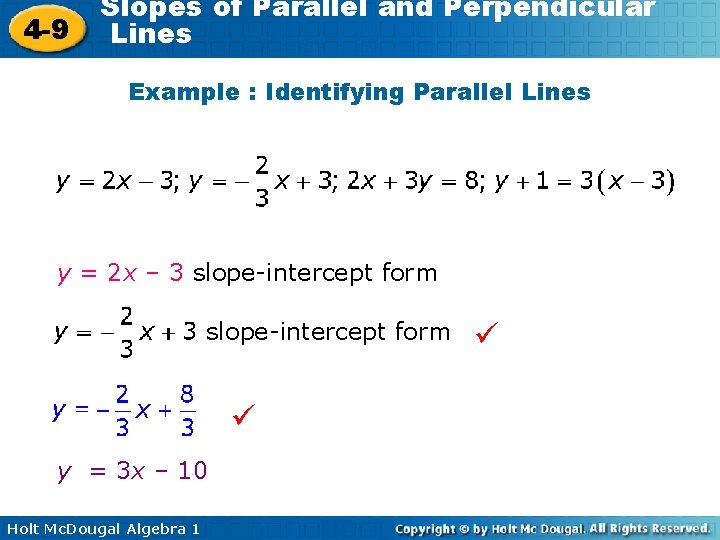 4 -9 Slopes of Parallel and Perpendicular Lines Example : Identifying Parallel Lines y