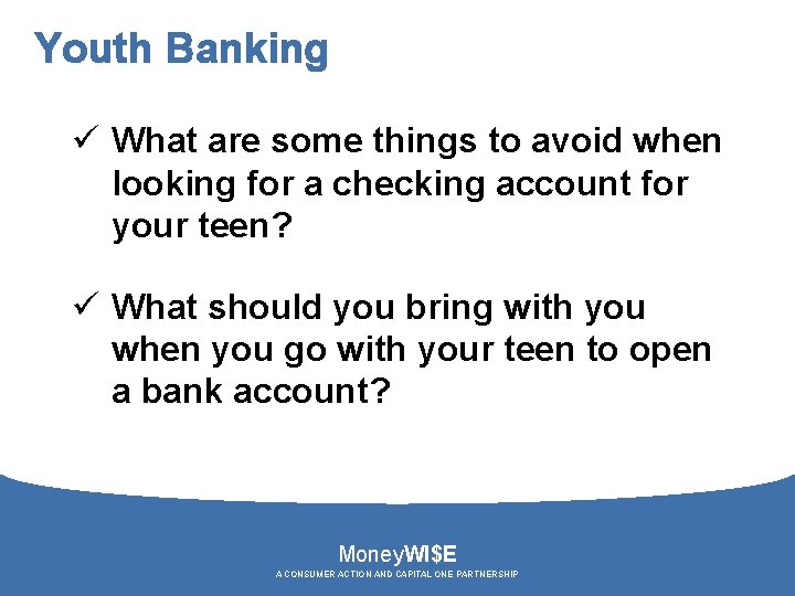 Youth Banking ü What are some things to avoid when looking for a checking
