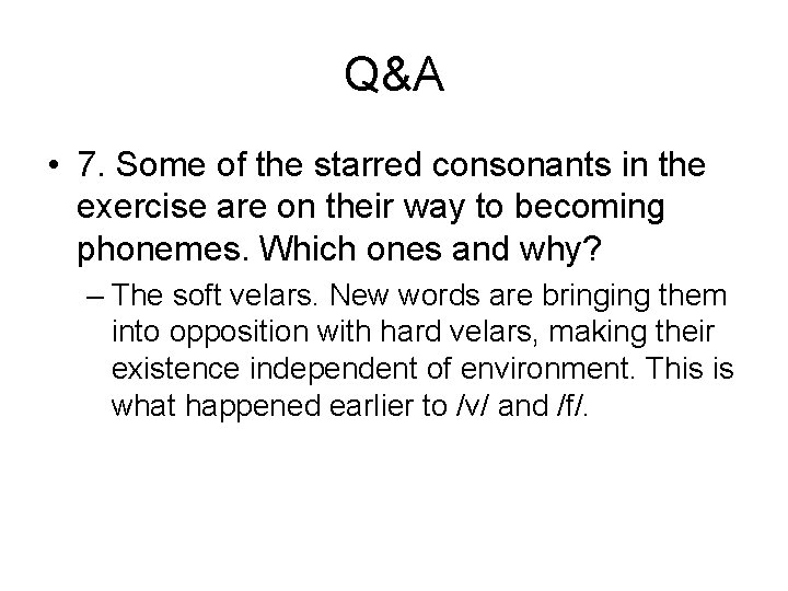 Q&A • 7. Some of the starred consonants in the exercise are on their Q&A • 7. Some of the starred consonants in the exercise are on their