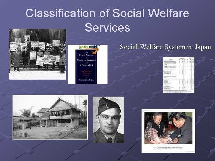 Classification of Social Welfare Services Social Welfare System in Japan 
