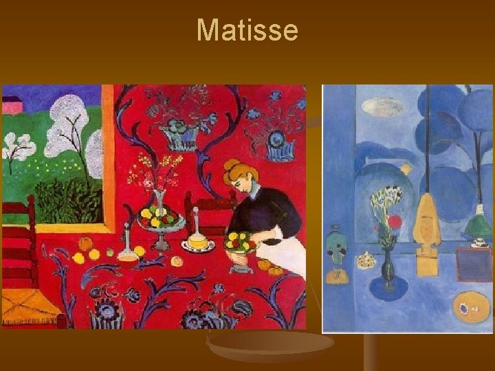 Matisse 